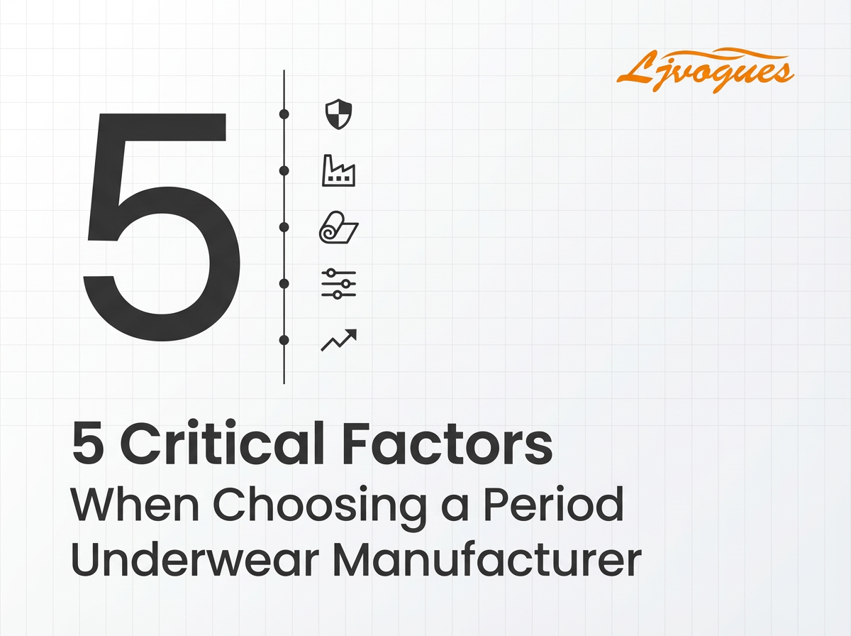 5 factores cr&iacute;ticos al elegir un fabricante de ropa interior menstrual